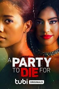 A Party to Die For (2022) English Esubs x264 WEBRip 480p [251MB] | 720p [766MB] mkv