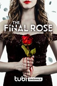 The Final Rose (2022) English Esubs x264 WEBRip 480p [273MB] | 720p [796MB] mkv